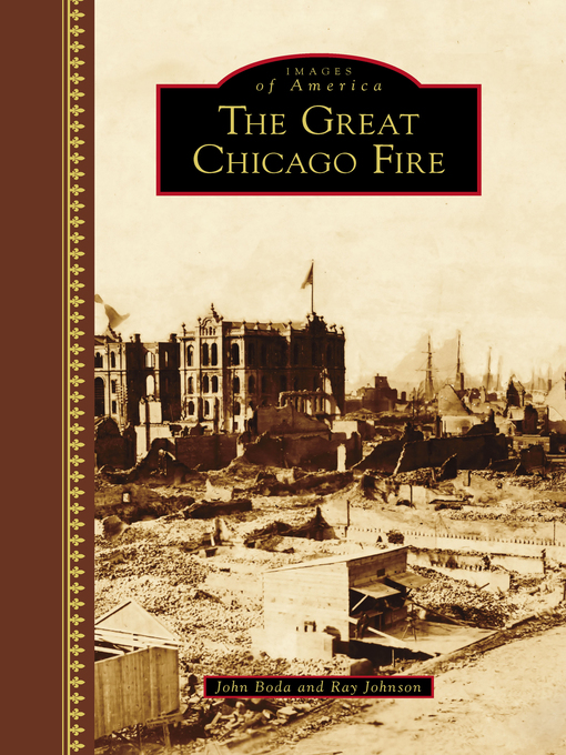 Title details for The Great Chicago Fire by John Boda - Available